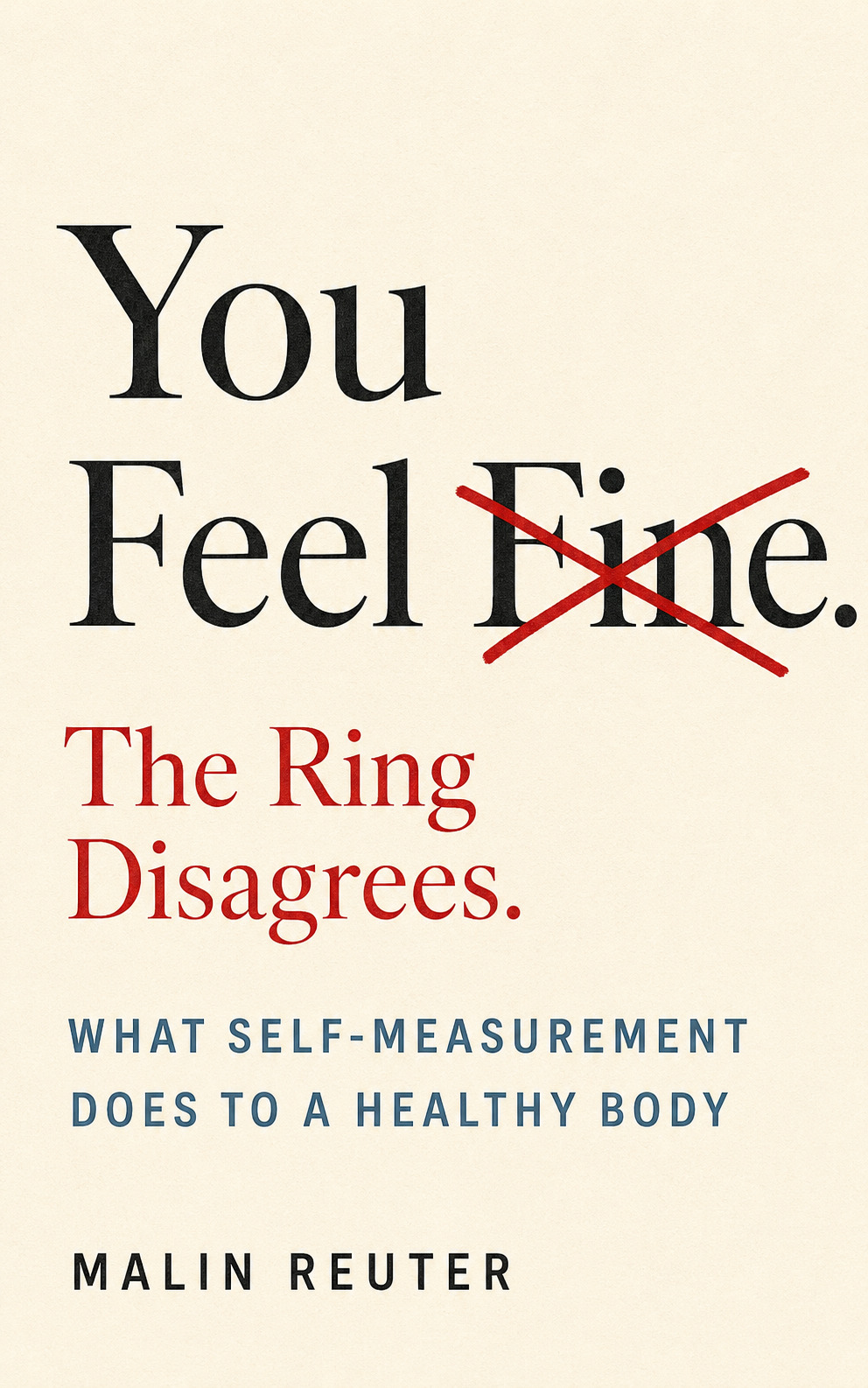 You Feel Fine. The Ring Disagrees.
